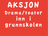 Det Spiller En Rolle – Drama/teater Inn I Grunnskolen